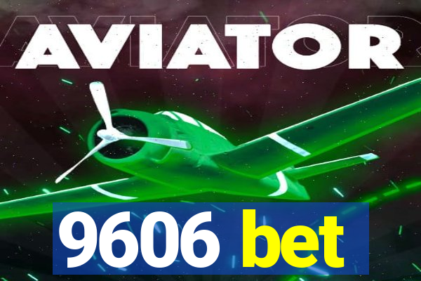 9606 bet